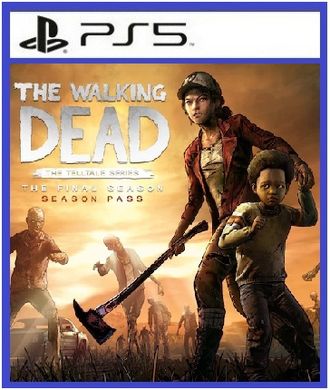 The Walking Dead: Финальный сезон (цифр версия PS5) RUS