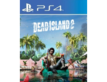 Dead Island 2 (цифр версия PS4) RUS