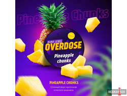 Overdose 25g - Pineapple Chunks (Ананасовые кусочки)