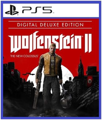 Wolfenstein II: The New Colossus Digital Deluxe Edition (цифр версия PS5) RUS