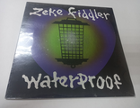Zeke Fiddler - Waterproof (LP, Album) НОВАЯ/ ЗАПЕЧАТАНА