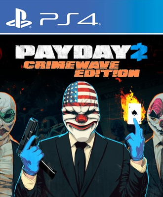 PAYDAY 2: ВЕРСИЯ «Криминальная Волна» (цифр версия PS4 напрокат)