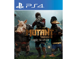 Mutant Year Zero: Road to Eden (цифр версия PS4) RUS/Предложение действительно до 16.08.23