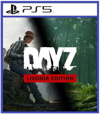 DayZ Livonia Edition (цифр версия PS5) RUS