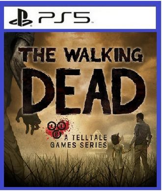 The Walking Dead: The Complete First Season (цифр версия PS5)/Предложение действительно до 30.08.23