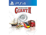 Industry Giant 2 (цифр версия PS4 напрокат) RUS