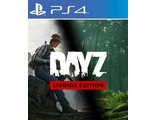 DayZ Livonia Edition (цифр версия PS4 напрокат) RUS