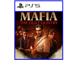 Mafia: The Old Country (цифр версия PS5) RUS