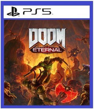 Doom Eternal (цифр версия PS5) RUS