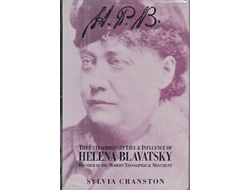 The extraordinary life & influence of Helena Blavatsky, founder of the Modern Theosophical Movement
