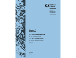 Johann Sebastian Bach,  St. John Passion BWV 245