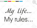 My life My rules