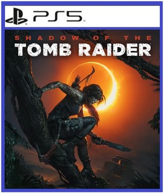 Shadow of the Tomb Raider (цифр версия PS5) RUS