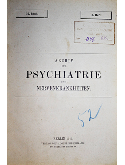 Archiv fur Psychiatrie und Nervenkrankheiten.