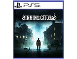 The Sinking City (цифр версия PS5) RUS/Предложение действительно до 06.01.25
