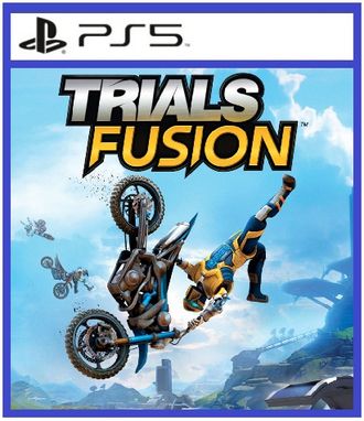 Trials Fusion (цифр версия PS5) RUS 1-4 игрока