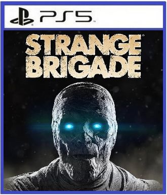 Strange Brigade (цифр версия PS5) RUS/Предложение действительно до 20.12.23