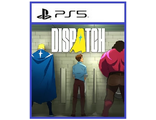 Dispatch (цифр версия PS5) RUS
