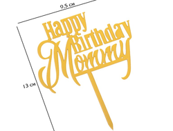 Топпер пластиковый "Happy Birthday, Mommy", Золотой