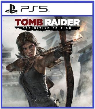 Tomb Raider: Definitive Edition (цифр версия PS4) RUS