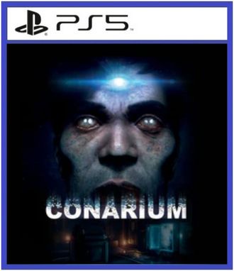 Conarium (цифр версия PS5) RUS