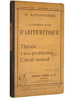 La premiere annee d`arithmetique (calcul obal – calcul ecrit).