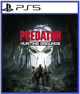 Predator: Hunting Grounds (цифр версия PS5) RUS