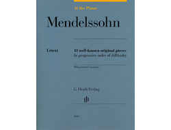 MENDELSSOHN At the Piano - 13 well-known original pieces