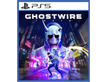 Ghostwire: Tokyo (цифр версия PS5) RUS/Предложение действительно до 11.06.25