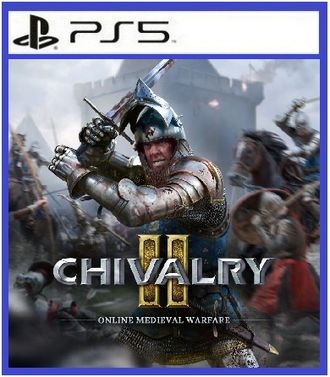 Chivalry 2 (цифр версия PS5) RUS