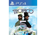 Tropico 5 (цифр версия PS4) RUS