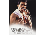 Книга Freddie Mercury An Illustrated Life Queen Book Иностранные книги о музыке, Music Book