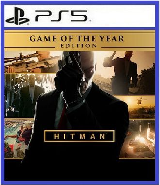 Hitman: Издание Игра Года (цифр версия PS5) RUS
