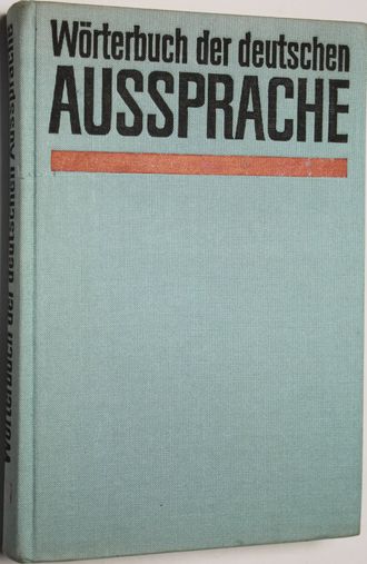 Worterbuch der deutschen aussprache. Leipzig: Veb bibliographisches itstiut 1969
