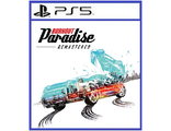 Burnout Paradise Remastered (цифр версия PS5) RUS