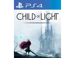 Child of Light (цифр версия PS4) RUS