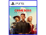 Crime Boss: Rockay City (цифр версия PS5) RUS