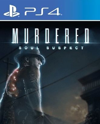 Murdered: Soul Suspect (цифр версия PS4) RUS