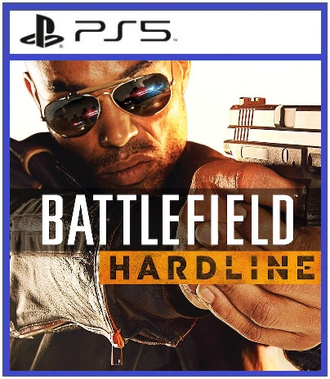 Battlefield Hardline (цифр версия PS5) RUS