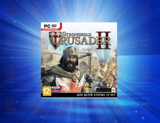 Stronghold Crusader 2 [PC, Jewel, русская версия]