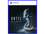 Until Dawn / Дожить до рассвета (цифр версия PS5) RUS