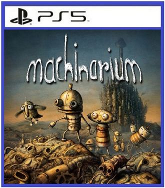 Machinarium (цифр версия PS5 напрокат)