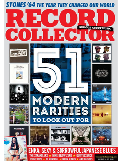 Record Collector Magazine Issue 427 May 2014 51 Modern Rarities, Stones 64 Inside