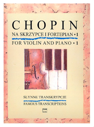 Chopin, Frédéric Famous Transcriptions vol.1 for violin and piano