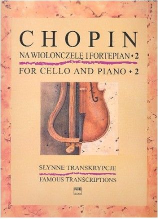 Chopin, Frédéric Berühmte Transkriptionen Band 2 für Violoncello und Klavier