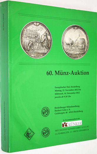 Heidelberger Munzhandlung Herbert Grun e.K. Auction 60. 12-14 November, 2012. Heidelberg, 2012.