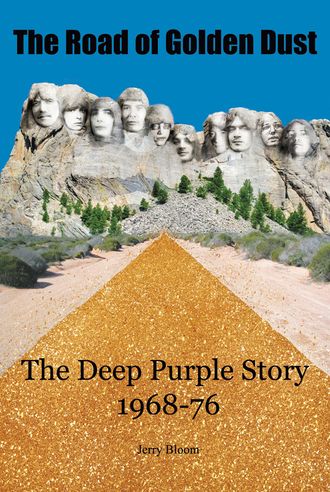 The Deep Purple Story 1968-76 The Road of Golden Dust Иностранные книги о музыке