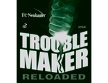 Dr.Neubauer Trouble Maker Reloaded