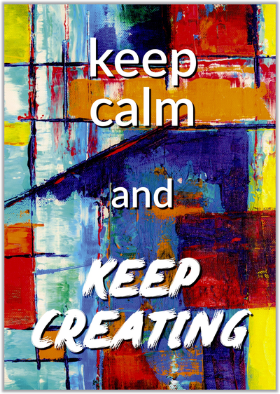 Сохраняй спокойствие и продолжай творить