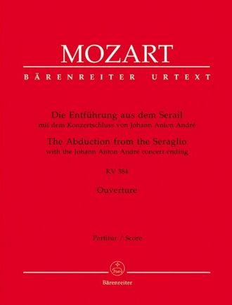 Mozart. Die Entführung aus dem Serail KV384 Ouverture für Orchester, Partitur mit dem Konzertschluss von J.A.Andre